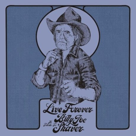 Billy Joe Shaver - Live forever: a tribute to billy joe shaver (CD)