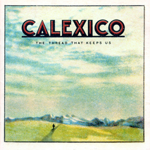 Calexico - The Thread That Keeps Us (tweedehands CD) - Velvet Music