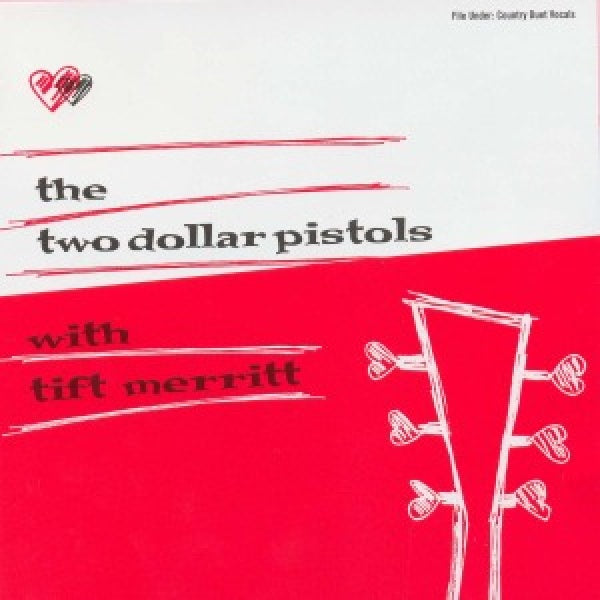 Two Dollar Pistols - With tift merritt (CD)