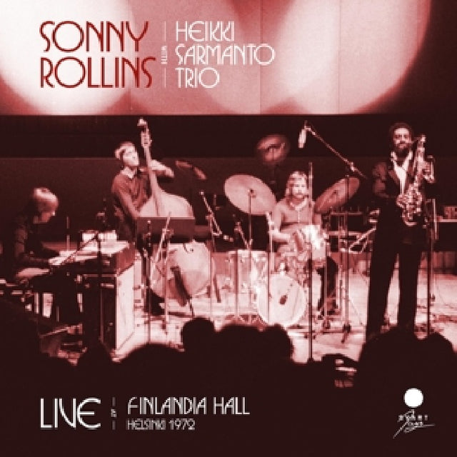 Sonny Rollins - Live at finlandia hall, helsinki 1972 (CD) - Velvet Music