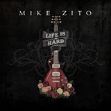 Mike Zito - Life is hard (CD)
