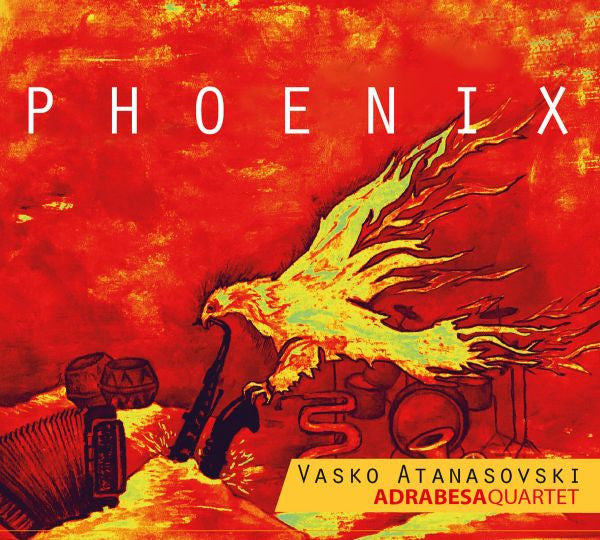 Vasko Atanasovski, Adrabesa Quartet - Phoenix (tweedehands CD) - Velvet Music