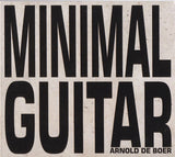 Arnold de Boer - Minimal Guitar (tweedehands CD) - Velvet Music