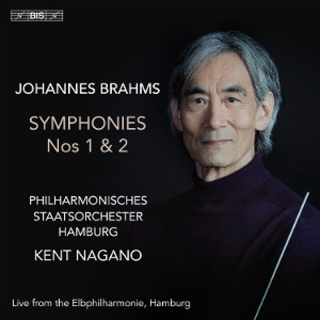 Philharmonisches Staatsorchester Hamburg - Kent Nagano - Brahms: symphonies nos 1 & 2 (Super Audio CD)