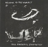Mark Stewart - The Fateful Symmetry (CD) - Velvet Music