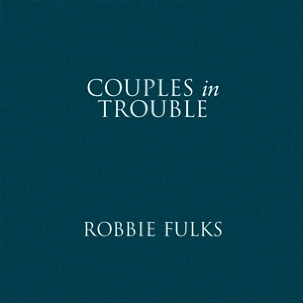 Robbie Fulks - Couples in trouble (CD)