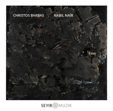 Christos Barbas & Nabil Nair - Fam (CD)
