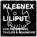 Kleenex/liliput - Live recordings, tv clips & roadmovie (CD)