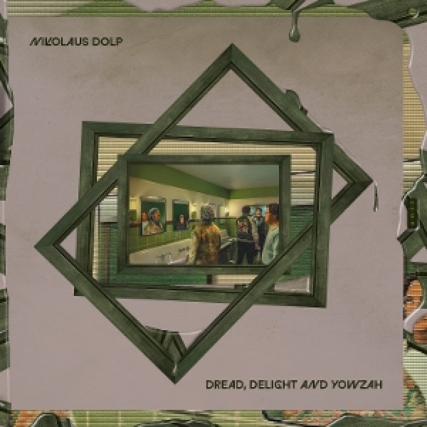 Nikolaus Dolp - Dread, delight and yowzah (LP)