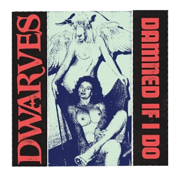 Dwarves - 7-damned if i do / the cougars (7-inch single)