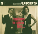 Urbs - Toujours le meme film (CD)