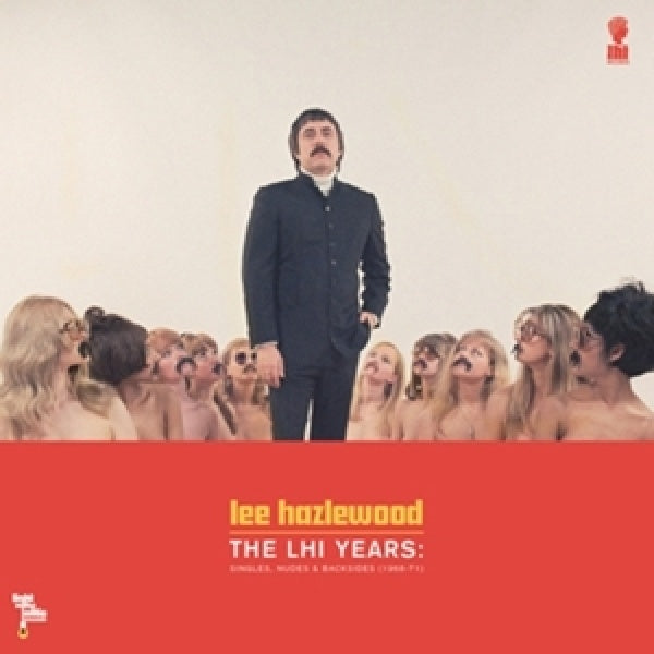 Lee Hazlewood - The lhi years: singles, nudes & backsides (68-71) (LP)