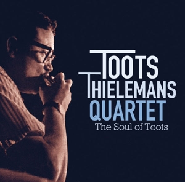 Toots Thielemans - Soul of toots (CD)