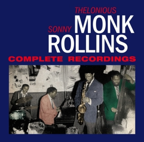 Thelonious Monk & Sonny Rollins - Complete recordings (CD)