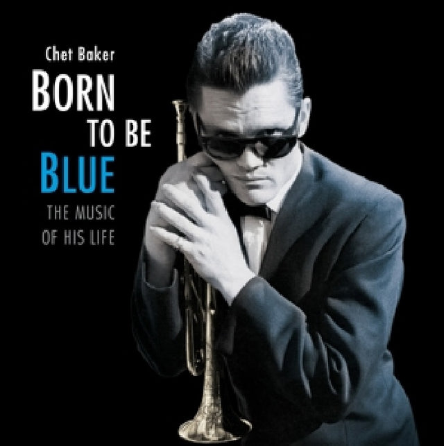 Chet Baker - Born to be blue / a heartfelt homage to the life and (LP) - Velvet Music