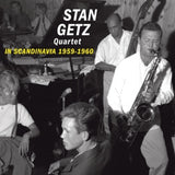 Stan Getz Quartet - In scandinavia 1959-1960 (CD)