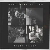 Riley Green - Don't mind if i do (LP)