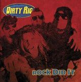 Dirty Rig - Rock did it (CD)