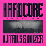 Dj Tails & Noizer - Hardcore legends (LP)