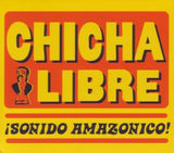 Chicha Libre - Sonido amazonico! (CD)