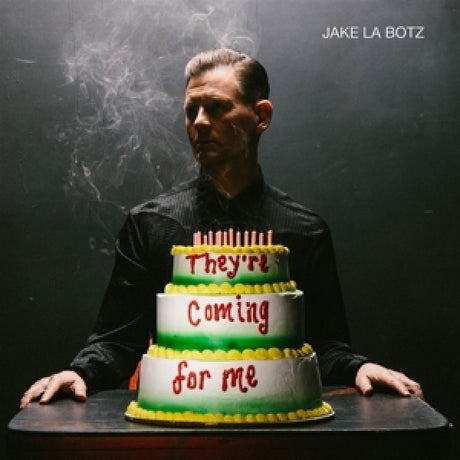 Jake La Botz - They're coming for me (LP)