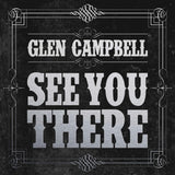 Glen Campbell - See you there (CD)