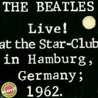 Beatles, The - Live! At The Star-Club In Hamburg, Germany; 1962 (tweedehands LP) - Velvet Music
