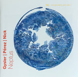 Cédric Gysler | Evaristo Pérez | Raphael Nick - Neptus (CD d'occasion)