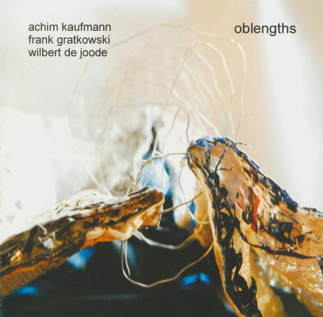 Achim Kaufmann / Frank Gratkowski / Wilbert De Joode - Oblengths (tweedehands CD) - Velvet Music