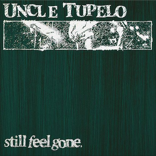 Uncle-Tupelo-Still-feel-gone
