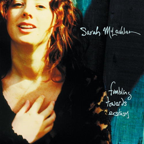 Sarah-Mclachlan-Fumbling-towards-ecstacy