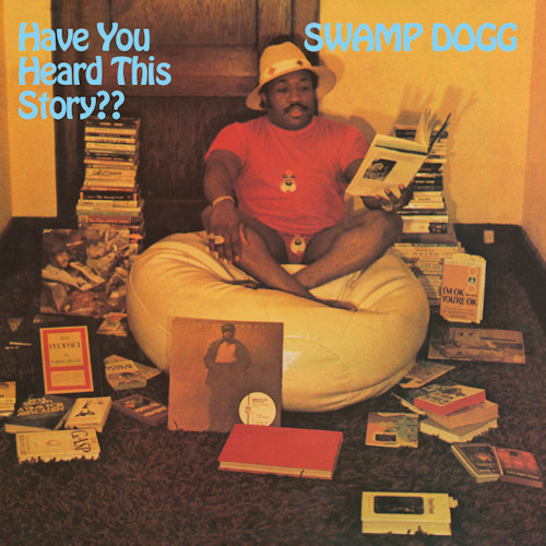 Swamp-Dogg-Have-you-heard-this-story